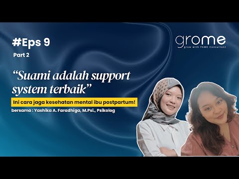 Ini Cara Jaga Mental Ibu Postpartum! Bersama Yashika A. Faradhiga, M.Psi., Psikolog | Eps 9 Part 2