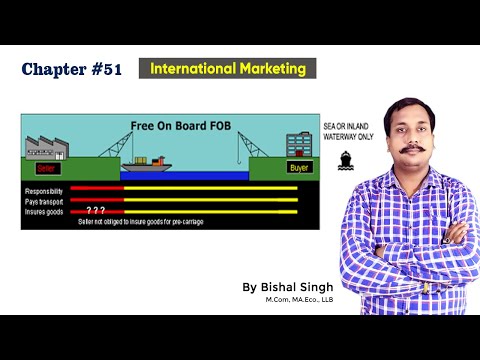 FOB ( Free on Board) I International Marketing I Lecture_51 I By Bishal Singh