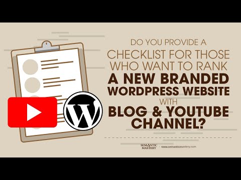 Do You Provide A Checklist For Those Who Want To Rank A New Branded WordPress Website With Blog & Yo