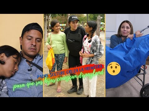 Padre soltero cruza la frontera para que sus hijas conozcan disneyland 😭💔