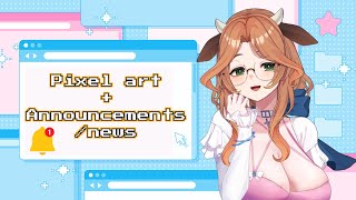 【 Short stream 】 Pixel art + News/Announcements + schedule making 【Ali