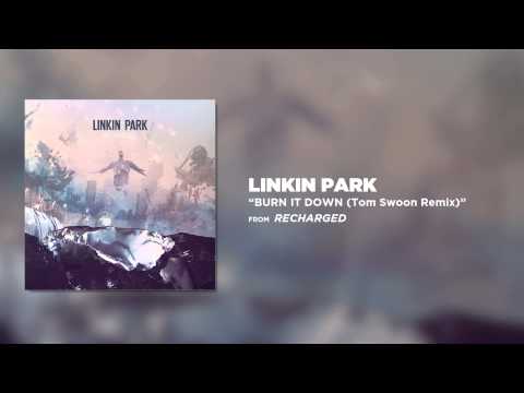 Burn It Down (Tom Swoon Remix) - Linkin Park (Recharged) - UCZU9T1ceaOgwfLRq7OKFU4Q