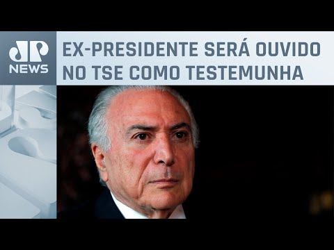 Michel Temer presta depoimento para apurar rede de desinformação