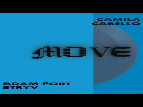 Adam Port & Stryv & Camila Cabello feat. Keinemusik & Malachiii & Orso - Move