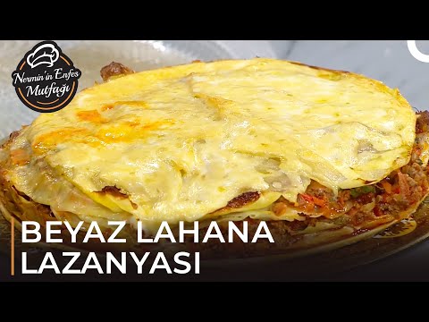 Efsane Tarif Beyaz Lahana Lazanyası - Nermin’in Enfes Mutfağı