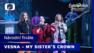 Vesna - My Sister's Crown | Eurovize národní finále