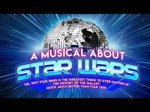 A Musical About Star Wars - LIVE at the V Theater