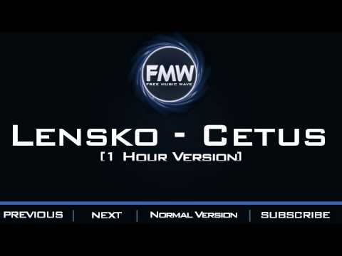 Lensko - Cetus [1 Hour Version] - UC4wUSUO1aZ_NyibCqIjpt0g