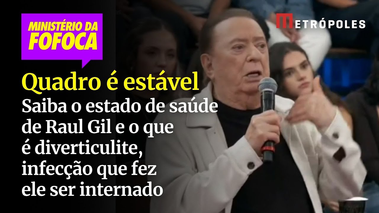 Saiba o estado de saúde de Raul Gil e o que é diverticulite infecção que fez ele ser internado