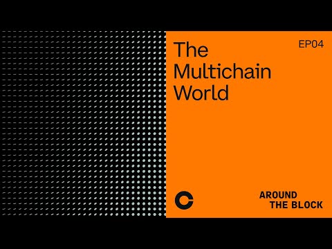 Around The Block Ep 4 - The Multichain World