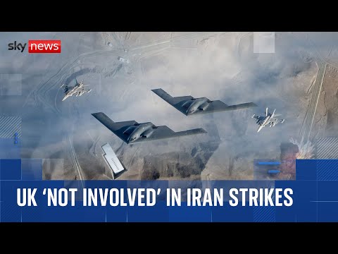 US strikes Iran: Sky News understands UK not involved