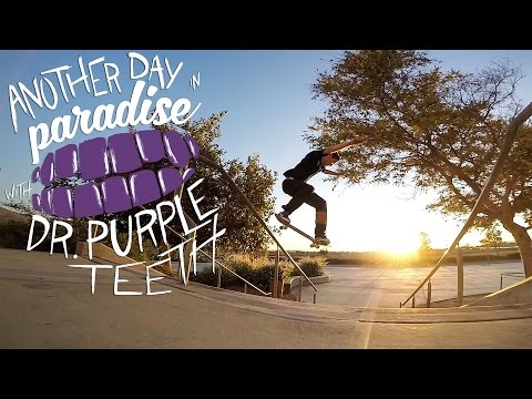 GoPro Skate: "Another Day in Paradise" with Dr. Purpleteeth - Vol. 11 - UCqhnX4jA0A5paNd1v-zEysw