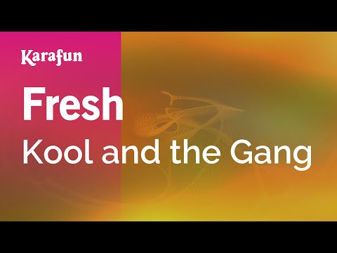 Karaoke Fresh - Kool And The Gang * - UCbqcG1rdt9LMwOJN4PyGTKg