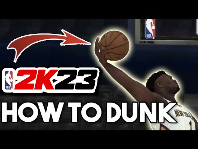 How to Dunk in NBA 2K22