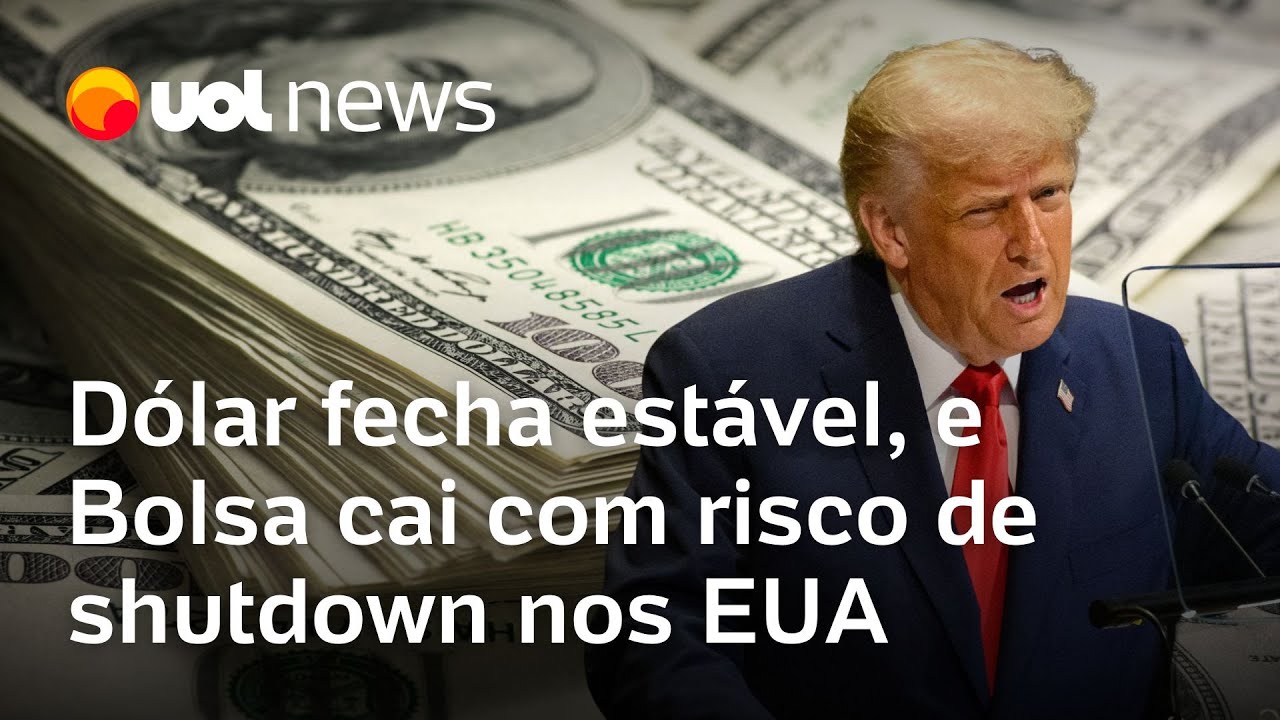 Dólar fica estável e Bolsa cai com petróleo risco de shutdown nos EUA e incerteza fiscal no Brasil