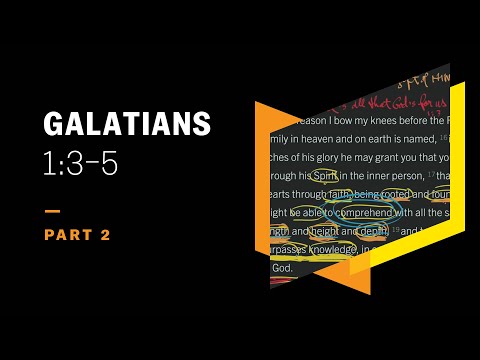 He Gave Himself for Our Sins: Galatians 1:3–5, Part 2