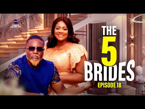 THE 5 BRIDES EP 18 | Paulina Oduro | Kafui Danku | Kalsoume Sinare | Salma Mumin | Bismark The Joke