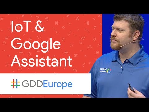 What's up with Internet of Things and the Google Assistant? (GDD Europe '17) - UC_x5XG1OV2P6uZZ5FSM9Ttw