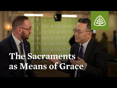 The Sacraments as Means of Grace: An Interview with Joel Kim