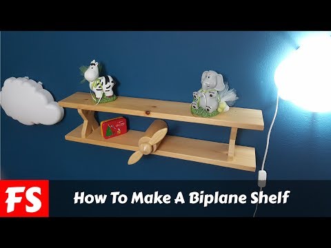 How To Make A Biplane Shelf (FS Woodworking)