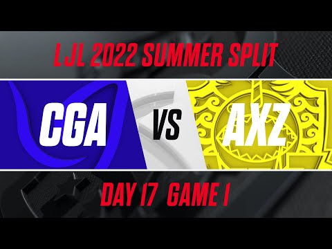 CGA vs AXZ｜LJL 2022 Summer Split Day 17 Game 1