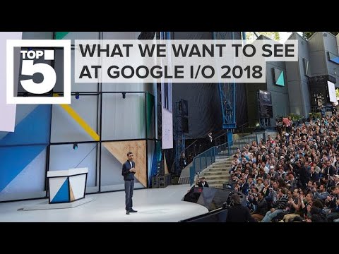 What we want to see at Google I/O 2018 - UCOmcA3f_RrH6b9NmcNa4tdg