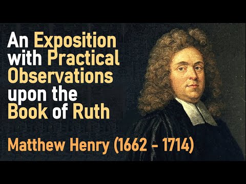 An Exposition with Practical Observations upon the Book of Ruth - Matthew Henry Bible Commentary
