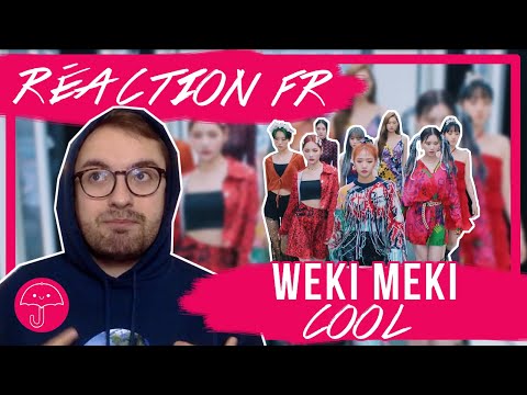 Vidéo "Cool" de WEKI MEKI / KPOP RÉACTION FR