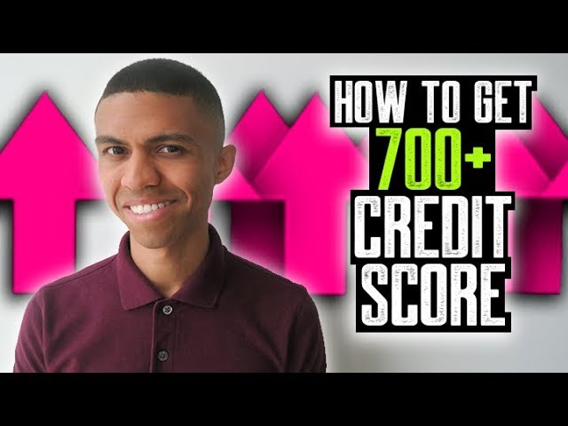How to Get a 700 Credit Score