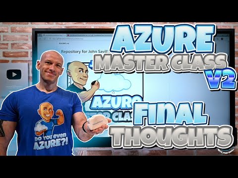 Azure Master Class v2 - Closing Thoughts