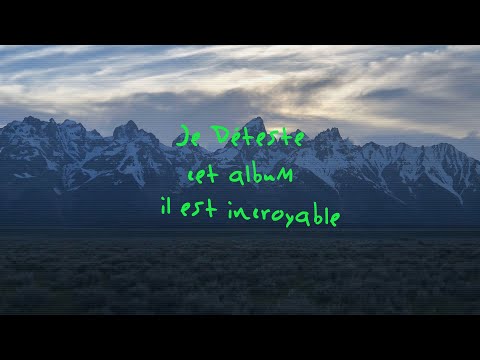 Je déteste cet album, il est incroyable. (Kanye West - ye)