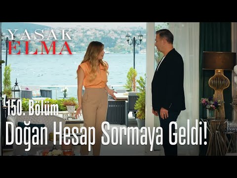 Doğan hesap sormaya geldi! - Yasak Elma 150. Bölüm