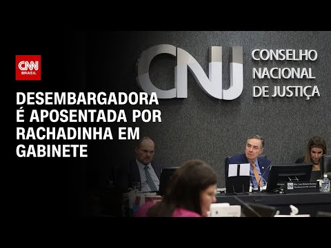 Desembargadora é aposentada por rachadinha em gabinete | CNN 360°