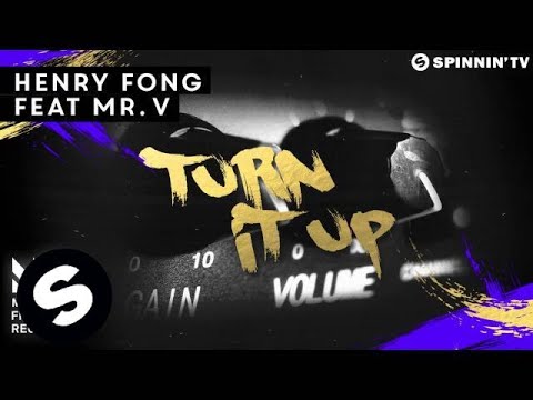 Henry Fong feat. Mr. V - Turn It Up (OUT NOW) - UCpDJl2EmP7Oh90Vylx0dZtA