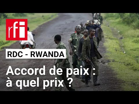 RDC–Rwanda : accord de paix historique à Washington… mais à quel prix ? • RFI