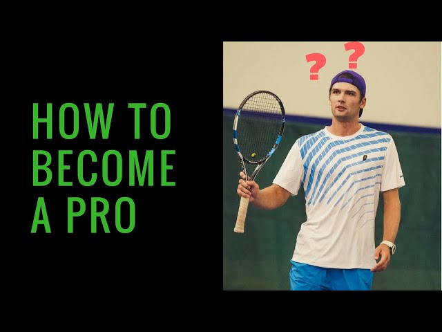 How to Become a Professional Tennis Player?