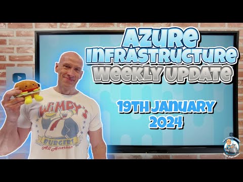 Azure Infrastructure Update - 19th of January 2024