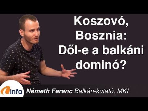 Koszovó: Dől-e a balkáni dominó? Németh Ferenc, InfoRádió, Aréna