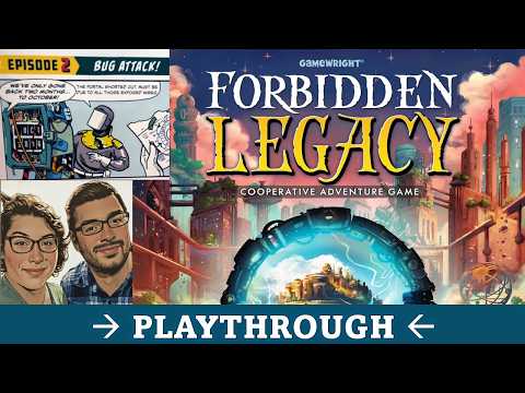 DGA Plays Board Games: Forbidden Legacy - Episode 2 Playthrough