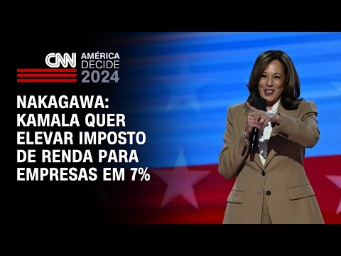 Nakagawa: Kamala quer elevar imposto de renda para empresas em 7% | BASTIDORES CNN