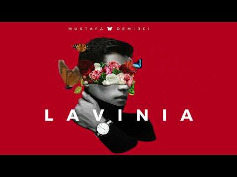 Mustafa Demirci - Lavinia