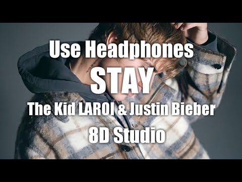 The Kid LAROI, Justin Bieber - STAY [8D Audio] Use Headphones 🎧