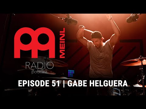 Meinl Radio Podcast - Ep. 51 - Gabe Helguera