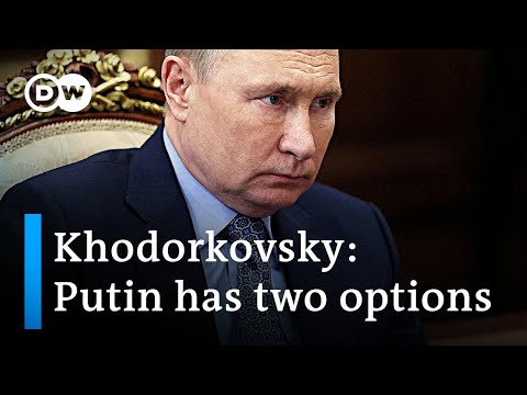 Putin critic Mikhail Khodorkovsky: Putin realizes 'there can be no military solution' | DW Interview