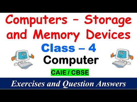 Computers – Storage and Memory Devices | Class – 4 | EXERCISES | Question and Answers | CAIE / CBSE