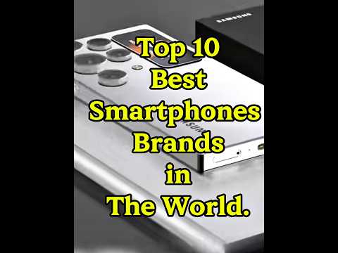 Top 10 Best Smartphones Brands in the world. #top10list #viralshort #smartphone