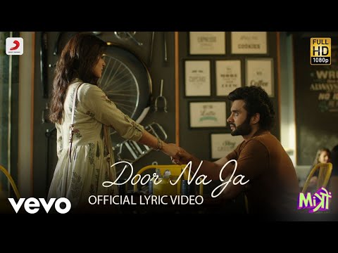 Door Na Ja - Official Lyric Video | Jackky & Kritika | Sonu Nigam | Mitron | Sharib - Toshi - UC3MLnJtqc_phABBriLRhtgQ