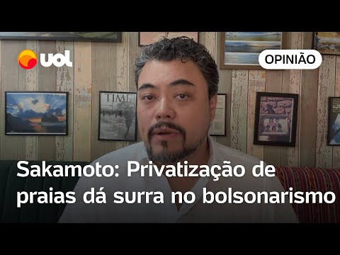 Sakamoto: Privatização de praias dá surra no bolsonarismo com sua própria estratégia