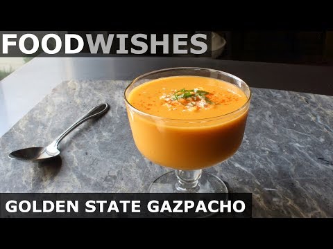 Golden State Gazpacho - Food Wishes