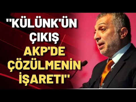 Necdet Saraç: Külünk'ün çıkışı AKP'de çözülmenin işareti